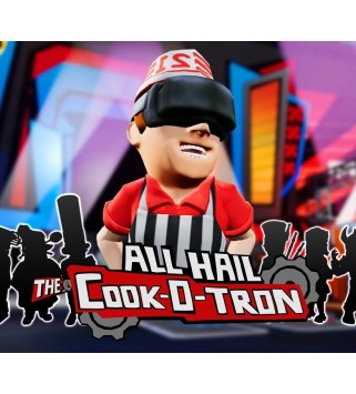 All Hail The Cook-o-tron Steam Key GLOBAL